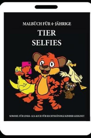 Cover of Malbuch für 4-Jährige (Tier Selfies)