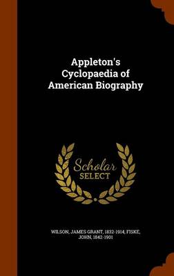 Book cover for Appleton's Cyclopaedia of American Biography