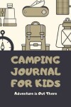 Book cover for Camping Journal for Kids