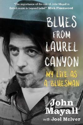 Book cover for Blues From Laurel Canyon: My Life as a Bluesman