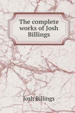 Cover of The Complete Works of Josh Billings