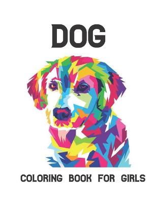 Book cover for Dog Coloring Book for Girls