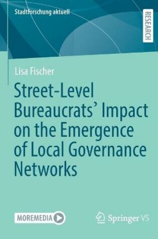 Cover of Street-Level Bureaucrats' Impact on the Emergence of Local Governance Networks