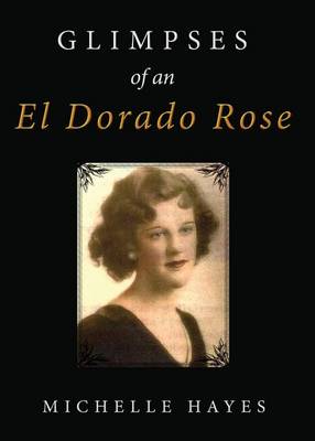 Book cover for Glimpses of an El Dorado Rose