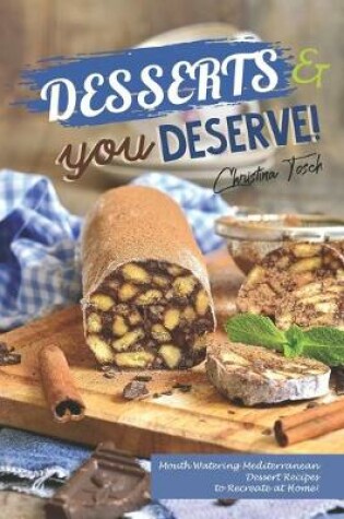 Cover of Desserts you Deserve!