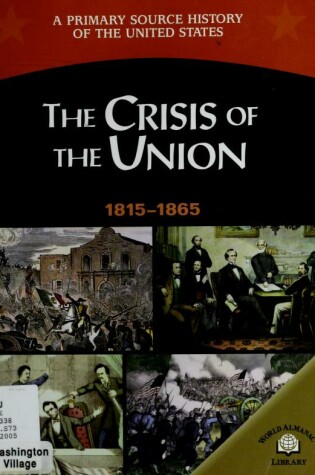 Cover of The Crisis of the Union 1815-1865