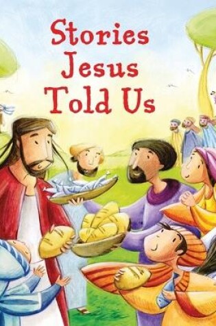 Cover of Stories Jesus Told Us
