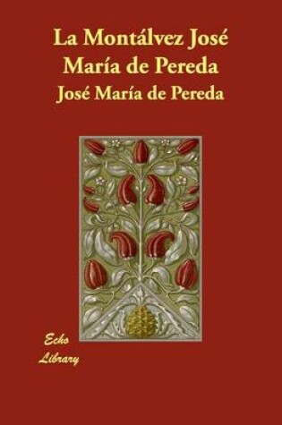 Cover of La Montlvez Jos Mara de Pereda