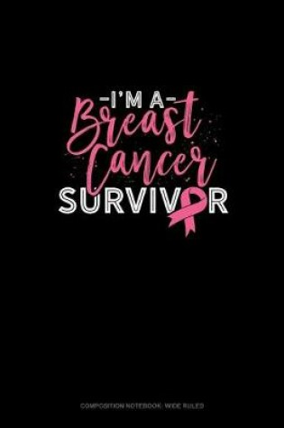 Cover of I'm A Breast Cancer Survivor