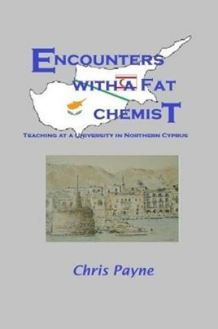 Cover of Encounters with a Fat Chemist