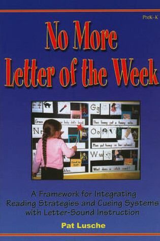 No More Letter of the Week, PreK-K