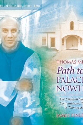 Cover of Thomas Merton's Path to the Palace of Nowhere