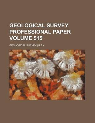 Book cover for Geological Survey Professional Paper Volume 515