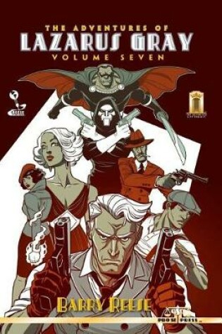 Cover of The Adventures of Lazarus Gray Volume Seven