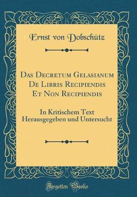 Book cover for Das Decretum Gelasianum de Libris Recipiendis Et Non Recipiendis