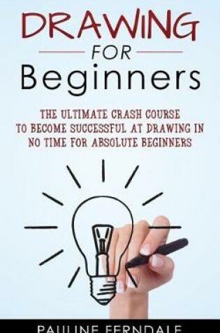 Cover of Drawing For Beginners