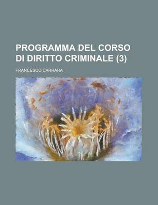 Book cover for Programma del Corso Di Diritto Criminale (3)