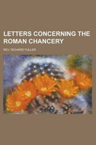 Cover of Letters Concerning the Roman Chancery