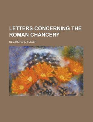 Book cover for Letters Concerning the Roman Chancery