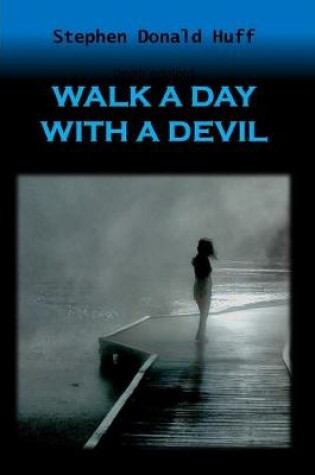 Cover of Walk a Day with a Devil
