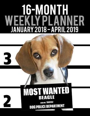 Book cover for 2018-2019 Weekly Planner - Most Wanted Beagle