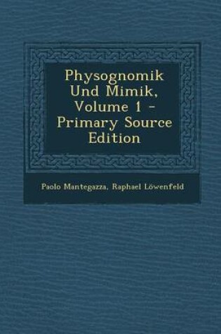 Cover of Physognomik Und Mimik, Volume 1 - Primary Source Edition