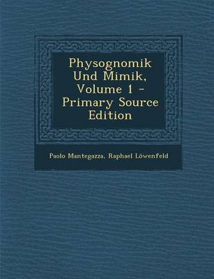 Book cover for Physognomik Und Mimik, Volume 1 - Primary Source Edition