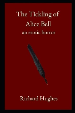 Cover of The Tickling of Alice Bell