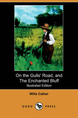 Book cover for On the Gulls' Road, and the Enchanted Bluff(Dodo Press)