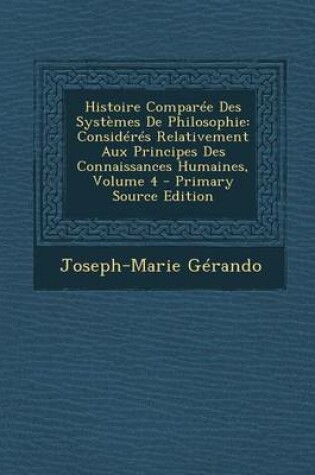 Cover of Histoire Comparee Des Systemes de Philosophie