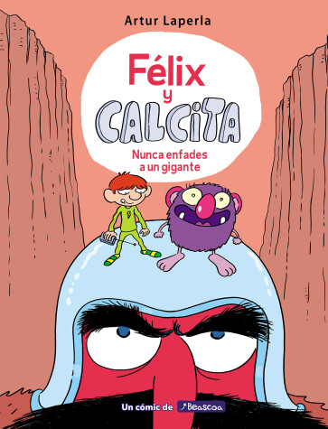 Book cover for Félix y Calcita: Nunca enfades a un gigante / Felix y Calcita: Never Make a Giant Mad