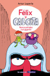 Book cover for Félix y Calcita: Nunca enfades a un gigante / Felix y Calcita: Never Make a Giant Mad