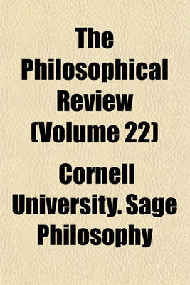 Book cover for The Philosophical Review (Volume 22)