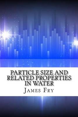 Book cover for Particle Size and Related Properties in Water