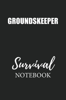 Book cover for Groundskeeper Survival Notebook