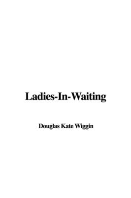 Book cover for Ladies-In-Waiting