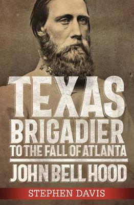 Book cover for Texas Brigadier to the Fall of Atlanta