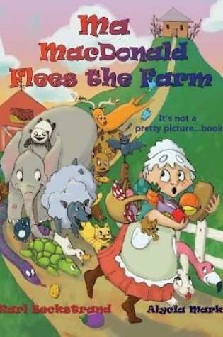 Cover of Ma MacDonald Flees the Farm