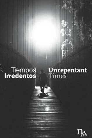Cover of Tiempos Irredentos - Unrepentant Times