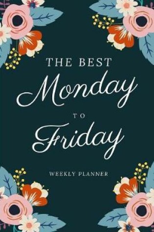 Cover of The Best Monday To Friday