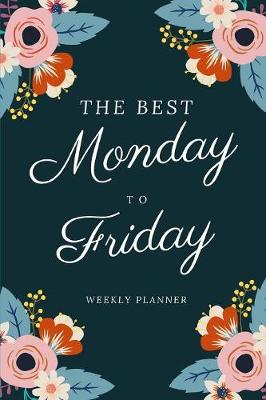 Book cover for The Best Monday To Friday