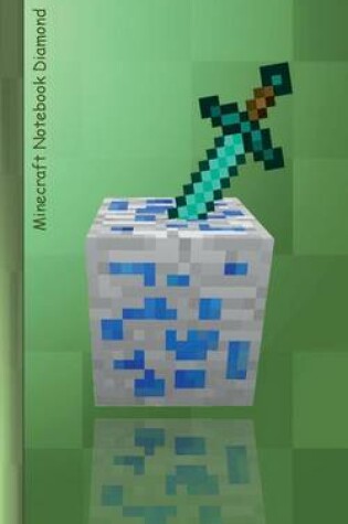 Cover of Minecraft Notebook Diamond (Ruled Paper)