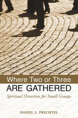 Cover of Where Two or Three Are Gathered