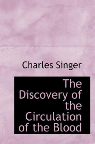 Cover of The Discovery of the Circulation of the Blood