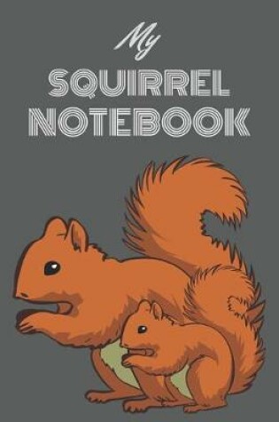 Cover of My Squirrel Notebook