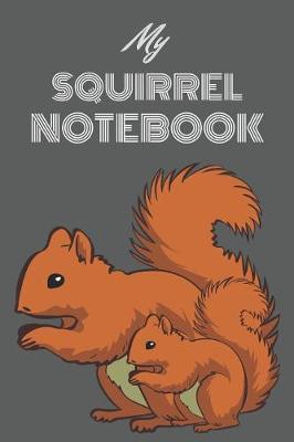 Book cover for My Squirrel Notebook