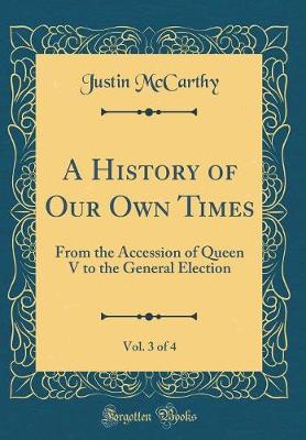 Book cover for A History of Our Own Times, Vol. 3 of 4