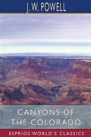 Cover of Canyons of the Colorado (Esprios Classics)