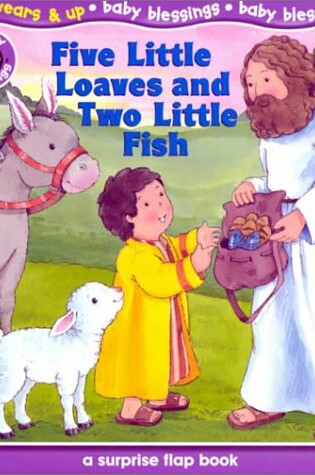 Cover of Five Little Loaves & Two Little Fish