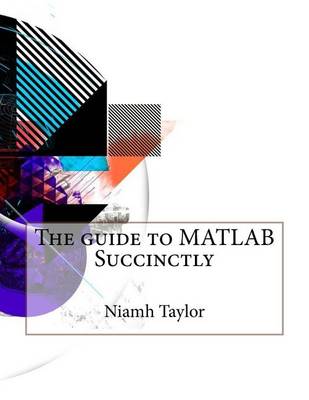 Book cover for The Guide to MATLAB Succinctly